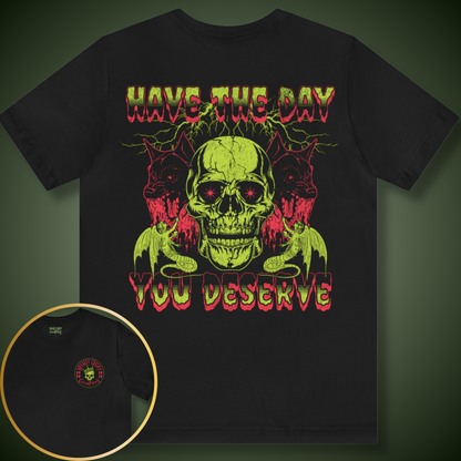 Day You Deserve Back Tee